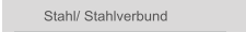 Stahl/ Stahlverbund